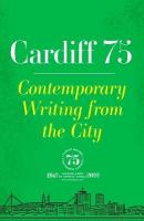 Cardiff 75: Contemporary Writing from the City