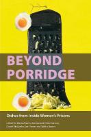 Beyond Porridge: Dishes from Inside Women's Prisons