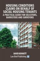 Housing Conditions Claims on Behalf of Social Housing Tenants - A Practical  Guide for Solicitors, Barristers and Surveyors