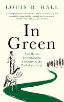 In Green: Two Horses, Two Strangers, a Journey to the End of the Land