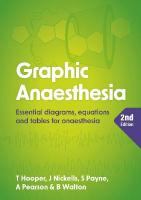 Graphic Anaesthesia, second edition: Essential diagrams, equations and tables for anaesthesia 2nd Revised edition