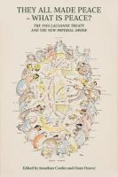 They All Made Peace - What's Peace?: The 1923 Treaty of Lausanne and the New Imperial Order 2023