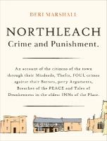 Northleach Crime and Punishment: a pocketbook of misdeeds from a Victorian town