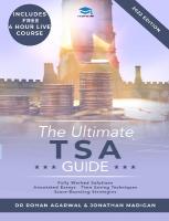Ultimate TSA Guide: Guide to the Thinking Skills Assessment for the 2022 Admissions Cycle with:  Fully Worked Solutions, Time Saving Techniques, Score Boosting Strategies, Annotated Essays. 4th New edition