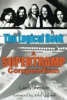 Logical Book: A Supertramp Compendium New edition