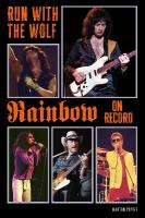 Run With The Wolf: Rainbow On Record