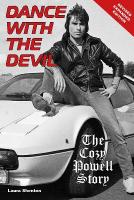 Dance With The Devil: The Cozy Powell Story - Revised Expanded Edition Revised edition