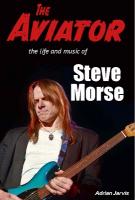 Aviator: The Life and Music of Steve Morse