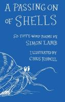 Passing On of Shells: 50 Fifty-Word Poems