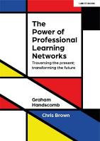 Power of Professional Learning Networks: Traversing the present;  transforming the future