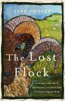 Lost Flock: Rare Wool, Wild Isles and One Womans Journey to Save Scotlands Original  Sheep