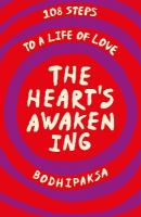 Heart's Awakening: 108 Steps to a Life of Love