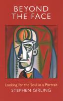 Beyond the Face: Looking for the Soul in a Portrait