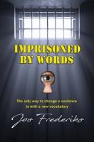 Imprisoned by Words: The only way to change a sentence is with a new vocabulary