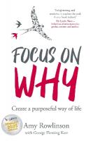 Focus on Why: Create a purposeful way of life