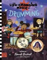 Life Changing Magic of Drumming: A Beginner's Guide by Musician Nandi Bushell