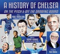 History of Chelsea: On the Pitch and Off the Drawing Board
