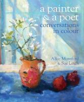 Painter and a Poet: Conversations in Colour