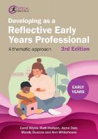 Developing as a Reflective Early Years Professional: A Thematic Approach 3rd edition