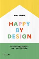 Happy by Design: A Guide to Architecture and Mental Wellbeing Revised edition