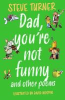 Dad, You're Not Funny and other Poems 2nd edition