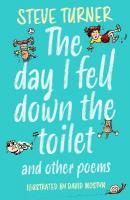 Day I Fell Down the Toilet and Other Poems 2nd edition