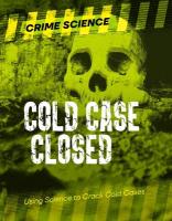 Cold Case Closed: Using Science to Crack Cold Cases