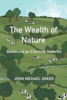 Wealth of Nature: Economics as if Survival Mattered
