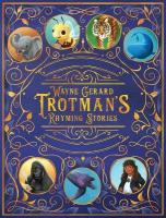 Wayne Gerard Trotman's Rhyming Stories: An Anthology of Seven Illustrated Children's Poems