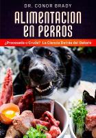 Alimentación en Perros: La Ciencia Tras el Debate Entre Una Dieta Seca y una Dieta Cruda