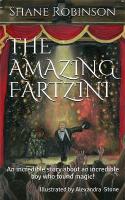 AMAZING FARTZINI: An incredible story about an incredible boy magician who found magic!, 1