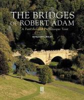 Bridges of Robert Adam: A Fanciful and Picturesque Tour