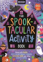 Spooktacular Activity Book: Filled with mazes, spot-the-difference puzzles, matching pairs and other  ghostly games