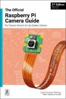 official Raspberry Pi Camera Module guide, 2nd Edition: For Raspberry Pi Camera Modules 2nd edition