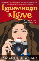 Lenswoman in Love: a novel of the 1960s and 70s