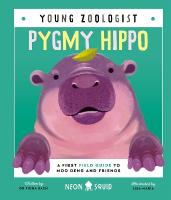 Pygmy Hippo (Young Zoologist): A First Field Guide to Moo Deng and Friends
