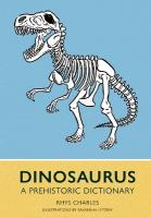 Dinosaurus: A Prehistoric Dictionary