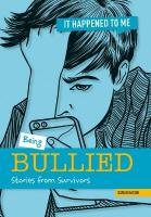 Being Bullied: Stories from Survivors