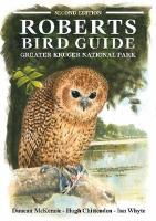 Roberts Bird Guide Greater Kruger National Park 2nd ed