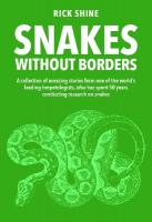 Snakes Without Borders: A collection of amazing stories from one of the world's leading  herpetologists, who spent 50 years conducting research on snakes