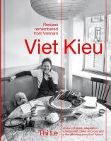 Viet Kieu | Recipes remembered from Vietnam: A story of pluck, adaptation, a restaurant called Anchovy and a  life-affirming pursuit of flavour