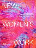 New Women's Work: Reimagining feminine craft in contemporary art