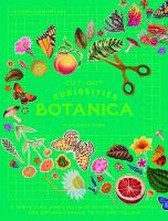 Cut-out Curiosities: Botanica: A compelling compendium of botanical peculiarities and antique florals to  cut and collage