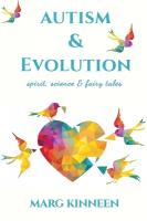 Autism & Evolution: Spirit, Science & Fairy Tales