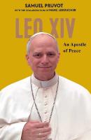 Pope Leo XIV: An Apostle of Peace