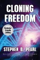 Cloning Freedom Dyslexia-Friendly ed.