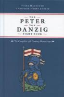 Peter von Danzig Fight Book: The Complete 15th Century Manuscript