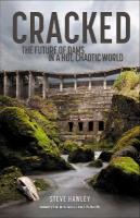 Cracked: The Future of Dams in a Hot, Crazy World