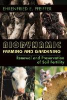 Biodynamic Farming and Gardening: Renewal and Preservation of Soil Fertility 2nd Revised edition
