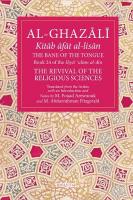 Bane of the Tongue: Book 24 of Ihya' 'ulum al-din, The Revival of the Religious Sciences
